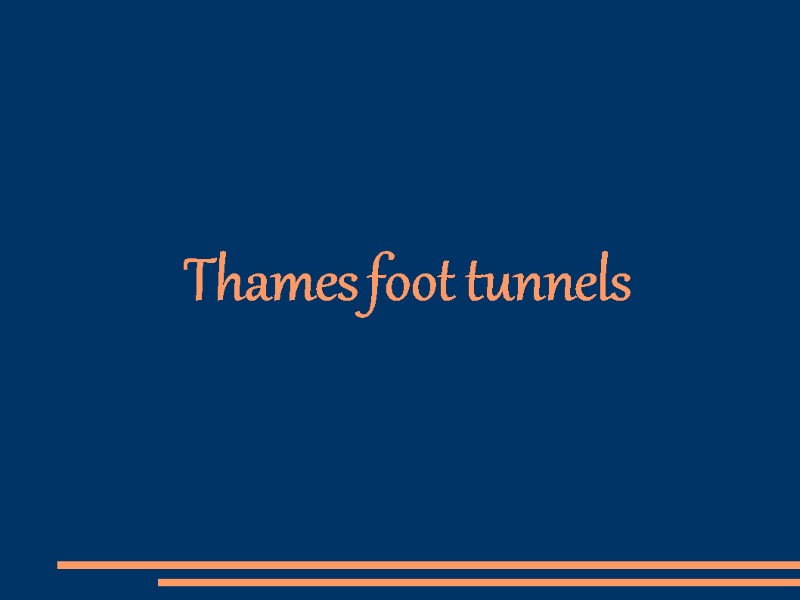 Thames foot tunnels